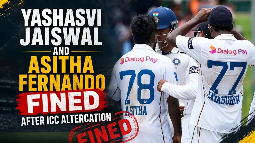 Yashasvi Jaiswal and Asitha Fernando Fined After ICC Altercation